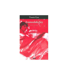 Aramızdaki Şey-Tomris Uyar
