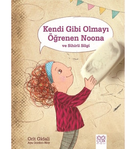 Kendi Gibi Olmayı Öğrenen Noona ve Sihirli Silgi