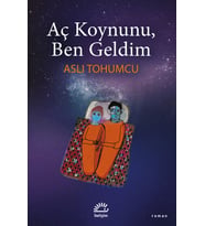 Aç Koynunu, Ben Geldim - Aslı Tohumcu