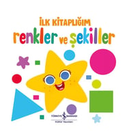 Renkler ve Şekiller İlk Kitaplığım İş Bankası Kültür Yayınları