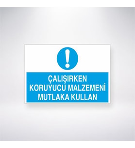Çalışırken Koruyucu Malzemeni Mutlaka Kullan