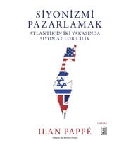 Siyonizmi Pazarlamak Ilan Pappé