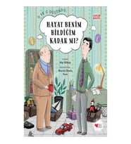 Hayat Benim Bildiğim Kadar Mı?