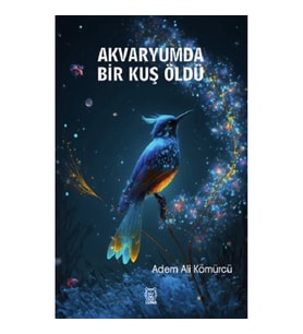 Akvaryumda Bir Kuş Öldü