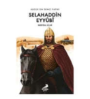 Kudüs’ün İkinci Fatihi Selahaddin Eyyûbî
