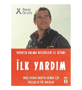 İlk Yardım - Hayatta Kalma Becerileri El Kitabı 3