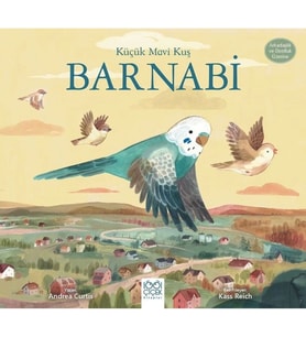 Küçük Mavi Kuş Barnabi- Arkadaşlık ve Dostluk Üzerine