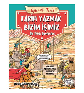 Tarih Yazmak Bizim İşimiz / Eğlenceli Tarih - Metin Özdamarlar - Eğlenceli Bilgi Yayınları
