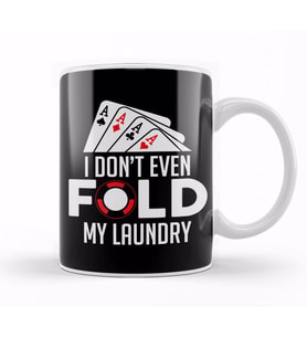 Funny Poker I Don t Even Fold My Laundry Gambler Kupa Bardak Porselen