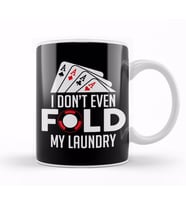 Funny Poker I Don t Even Fold My Laundry Gambler Kupa Bardak Porselen