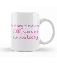 Britney Survived 2007 You Can Survive Today Kupa Bardak Porselen