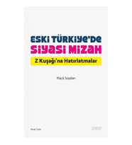 Eski Türkiye’de Siyasi Mizah