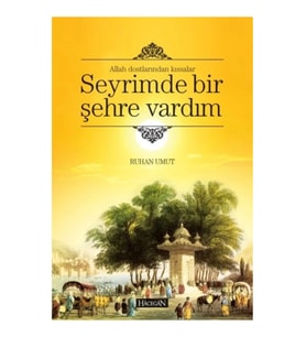 Seyrimde Bir Şehre Vardım