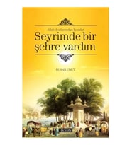 Seyrimde Bir Şehre Vardım