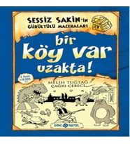 Sessiz Sakin'in Gürültülü Maceraları 07 - Bir Köy Var Uzakta! (Ciltli)
