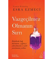 Vazgeçilmez Olmanın Sırrı