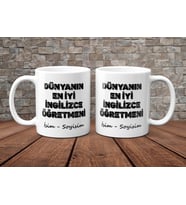 İngilizce Öğretmenine Hediye - Dünyanın En İyi İngilizce Öğretmeni Yazılı - Kişiye Özel Kupa (Beyaz)