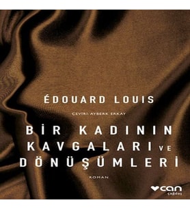 Bir Kadının Kavgaları ve Dönüşümleri