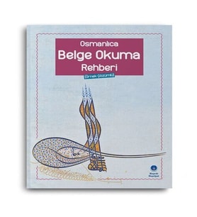 Osmanlıca Belge Okuma Rehberi