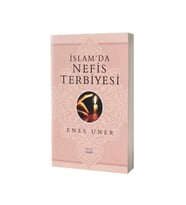 İslam'da Nefis Terbiyesi