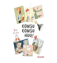 Komşu Komşu Huu! (Ciltli)