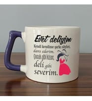 Evet Deliyim Baskılı Kadınlar Günü Mor Kulplu D Kupa