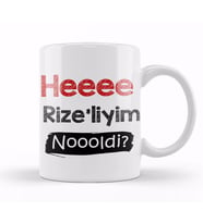 Karadeniz Sözleri Heeee Rizeliyim Noooldi Kupa Bardak Porselen
