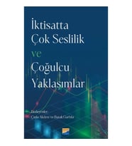 İktisatta Çok Seslilik ve Çoğulcu Yaklaşımlar