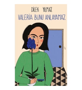 Valeria Bunu Anlayamaz