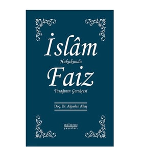 İslam Hukukunda Faiz Yasağının Gerekçesi