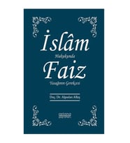 İslam Hukukunda Faiz Yasağının Gerekçesi