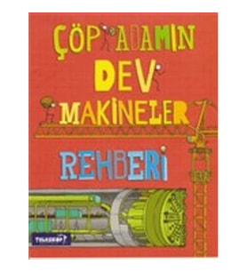 Çöp Adamın Dev Makineler Rehberi