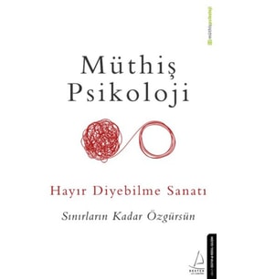Hayır Diyebilme Sanatı - Sınırların Kadar Özgürsün