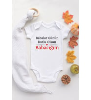 Özel Tasarım Babalar Günün Kutlu Olsun Canım Babam Bebek Body Beyaz Badi Zıbın