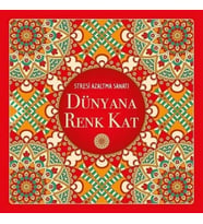 Dünyana Renk Kat - Stresi Azaltma Sanatı