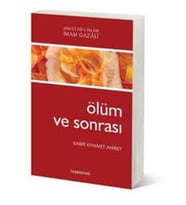 Ölüm ve Sonrası / Kabir, Kıyamet, Ahiret