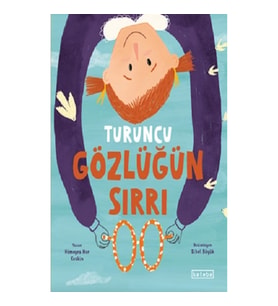 Turuncu Gözlüğün Sırrı
