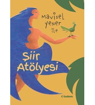 Mavisel Yener ile Şiir Atölyesi