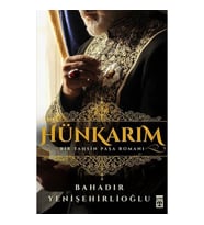 Hünkarım-Bir Tahsin Paşa Romanı