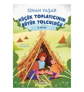 Küçük Toplayıcının Büyük Yolculuğu 2. Kitap