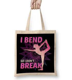 Cute Yoga I Bend So I Don't Break Flexibility Bez Çanta Uzun Saplı