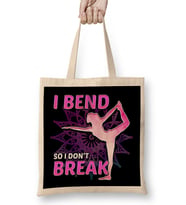 Cute Yoga I Bend So I Don't Break Flexibility Bez Çanta Uzun Saplı