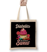 Funny Diabetics Are Naturally Sweet Diabetes Pun Bez Çanta Uzun Saplı