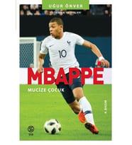Mbappe Mucize Çocuk - Futbolun Yıldızları