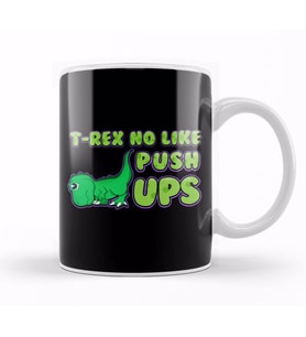 T Rex No Like Pushups Funny & Cute Dinosaur Trex Kupa Bardak Porselen