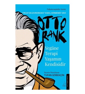 Yegane Terapi Yaşamın Kendisidir-Otto Rank
