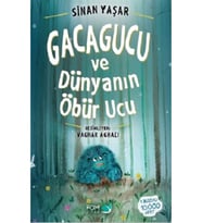 Gacagucu ve Dünyanın Öbür Ucu-Sinan Yaşar
