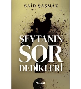 Şeytanın Sor Dedikleri