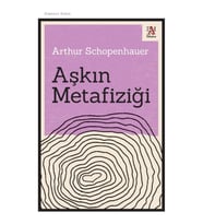 Aşkın Metafiziği - Arthur Schopenhauer 9786057739636