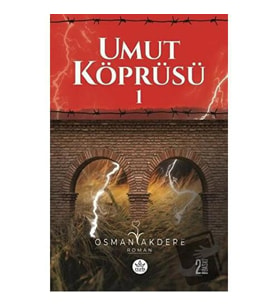 Umut Köprüsü 1. Kitap / Osman Akdere